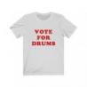 Vote For Drums Drummers Short Sleeve Tee