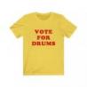 Vote For Drums Drummers Short Sleeve Tee